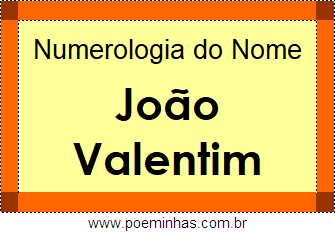 Numerologia do Nome João Valentim