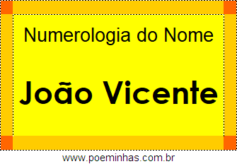 Numerologia do Nome João Vicente