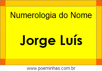 Numerologia do Nome Jorge Luís
