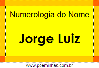 Numerologia do Nome Jorge Luiz