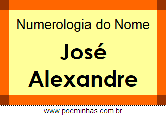 Numerologia do Nome José Alexandre