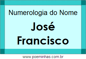 Numerologia do Nome José Francisco