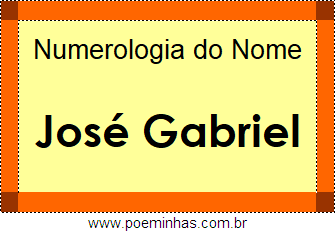 Numerologia do Nome José Gabriel