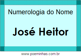 Numerologia do Nome José Heitor