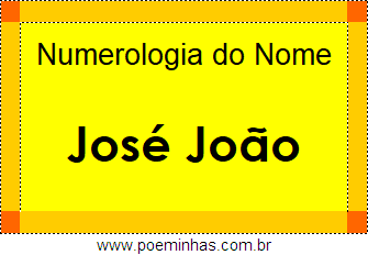 Numerologia do Nome José João