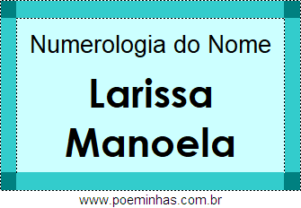Numerologia do Nome Larissa Manoela