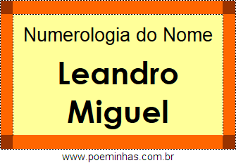 Numerologia do Nome Leandro Miguel