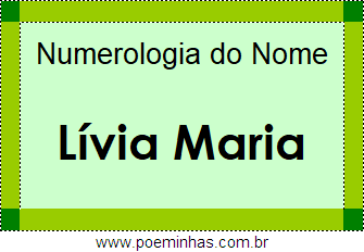 Numerologia do Nome Lívia Maria
