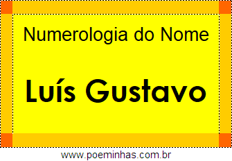 Numerologia do Nome Luís Gustavo