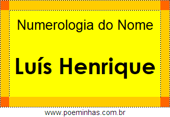 Numerologia do Nome Luís Henrique