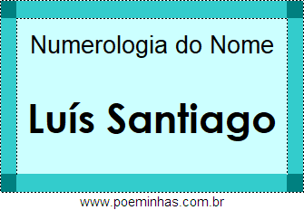 Numerologia do Nome Luís Santiago