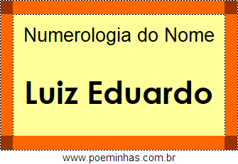 Numerologia do Nome Luiz Eduardo