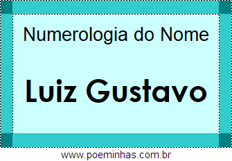 Numerologia do Nome Luiz Gustavo