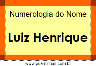 Numerologia do Nome Luiz Henrique