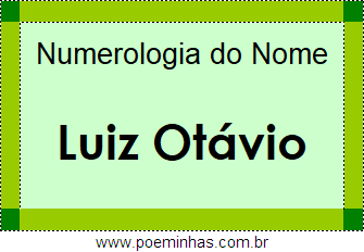 Numerologia do Nome Luiz Otávio