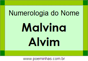 Numerologia do Nome Malvina Alvim