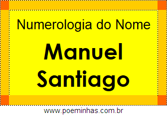 Numerologia do Nome Manuel Santiago