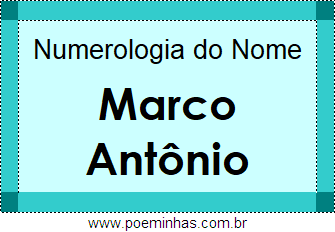 Numerologia do Nome Marco Antônio