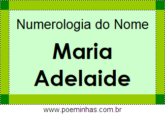 Numerologia do Nome Maria Adelaide