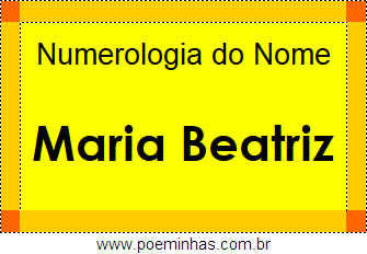 Numerologia do Nome Maria Beatriz