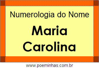 Numerologia do Nome Maria Carolina