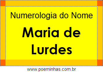 Numerologia do Nome Maria de Lurdes