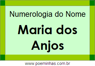 Numerologia do Nome Maria dos Anjos