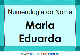 Numerologia do Nome Maria Eduarda