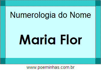 Numerologia do Nome Maria Flor