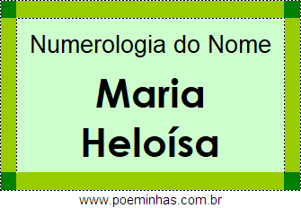Numerologia do Nome Maria Heloísa