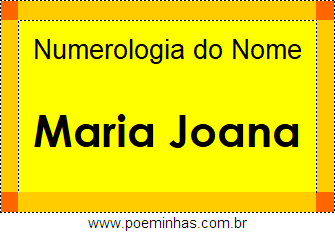 Numerologia do Nome Maria Joana