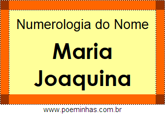 Numerologia do Nome Maria Joaquina