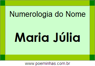 Numerologia do Nome Maria Júlia