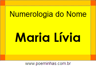 Numerologia do Nome Maria Lívia