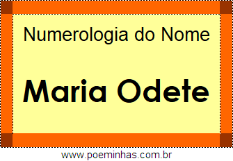 Numerologia do Nome Maria Odete