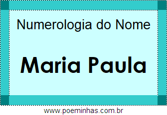 Numerologia do Nome Maria Paula