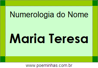 Numerologia do Nome Maria Teresa