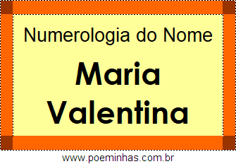 Numerologia do Nome Maria Valentina
