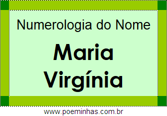 Numerologia do Nome Maria Virgínia