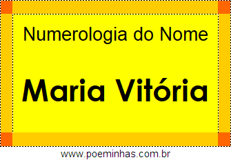 Numerologia do Nome Maria Vitória