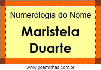 Numerologia do Nome Maristela Duarte