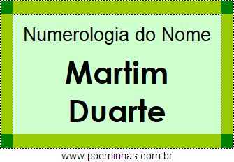 Numerologia do Nome Martim Duarte