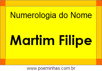 Numerologia do Nome Martim Filipe
