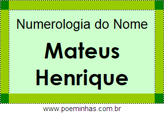 Numerologia do Nome Mateus Henrique