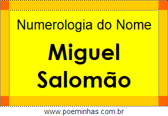 Numerologia do Nome Miguel Salomão