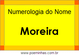 Numerologia do Nome Moreira