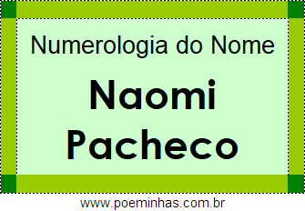 Numerologia do Nome Naomi Pacheco