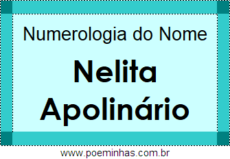 Numerologia do Nome Nelita Apolinário