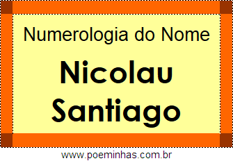 Numerologia do Nome Nicolau Santiago
