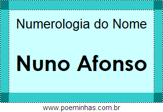 Numerologia do Nome Nuno Afonso